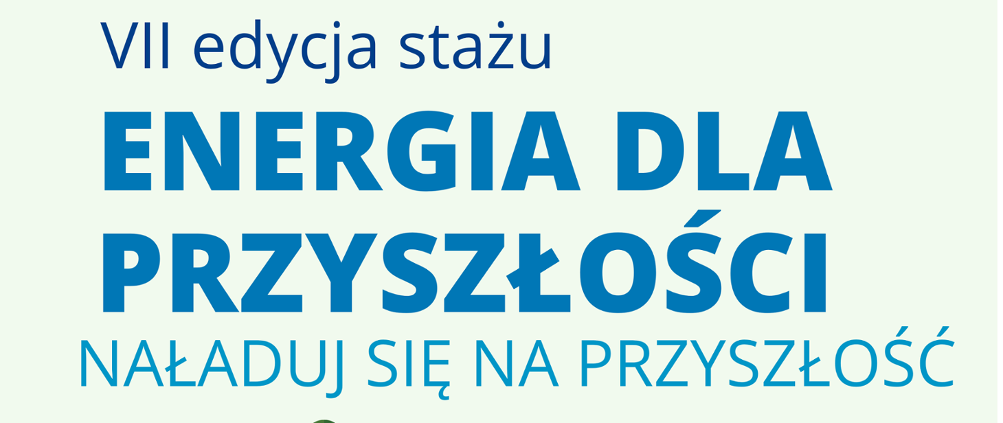 Nabór do programu stażowego Energia dla Przyszłości