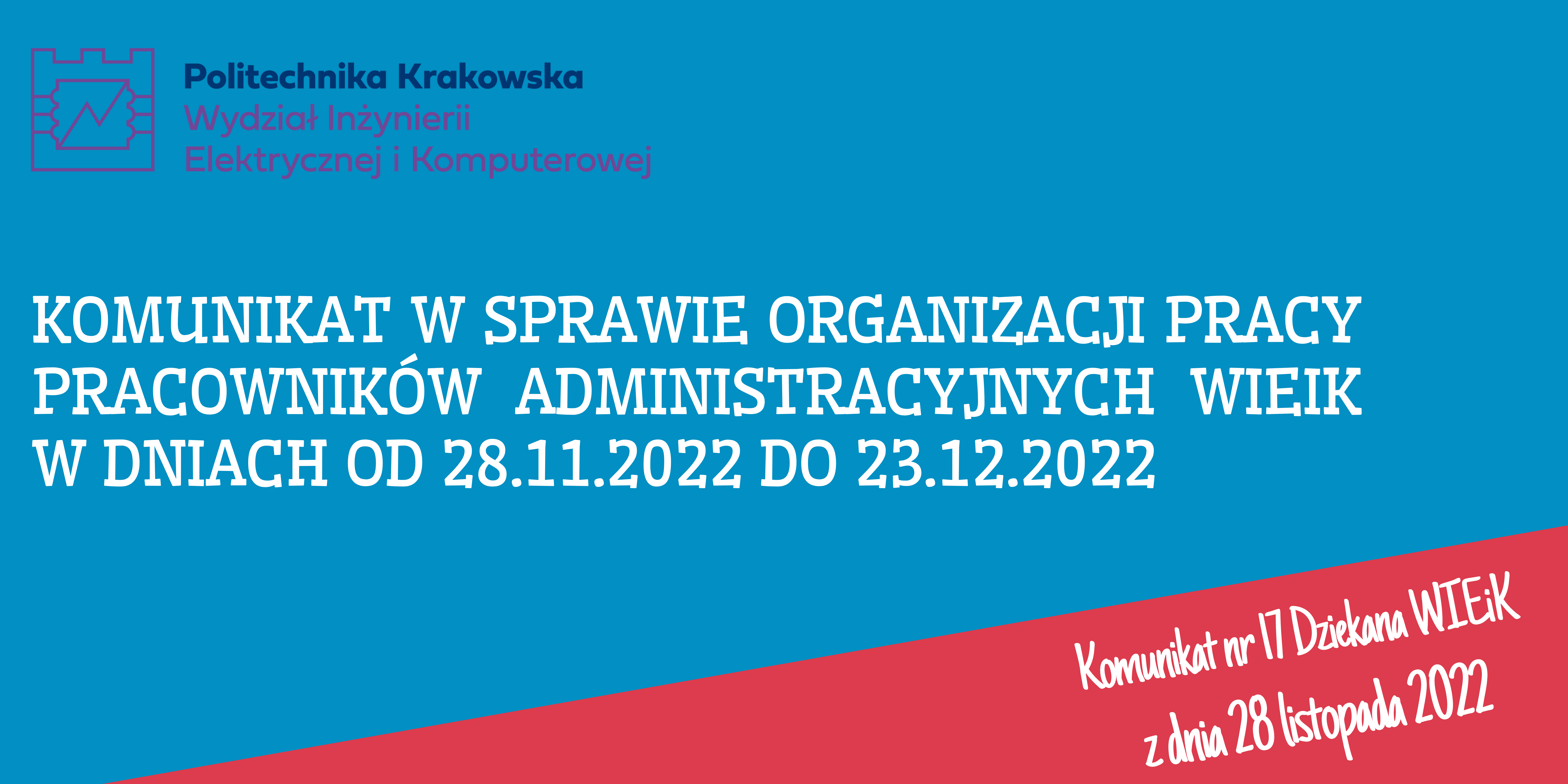 Komunikat nr 17 Dziekana WIEiK z dnia 28 listopada 2022 r.