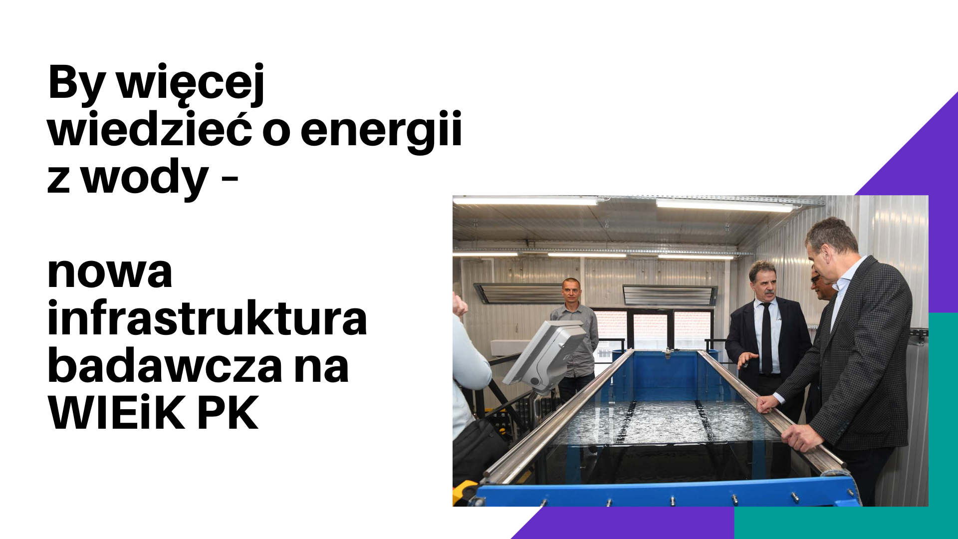 By więcej wiedzieć o energii z wody – nowa infrastruktura badawcza na WIEiK PK