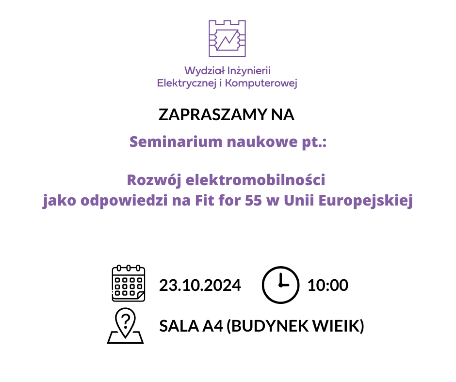 Seminarium Wydziałowe: „Rozwój elektromobilności jako odpowiedzi na Fit for 55 w Unii Europejskiej”
