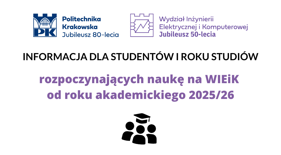 Informacja dla studentów I roku studiów rozpoczynających naukę na WIEiK od roku akademickiego 2025/26